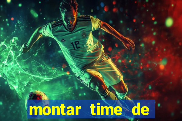 montar time de futebol online